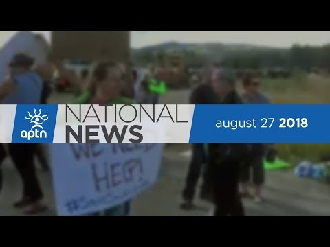 APTN National News August 27, 2018 – Burns Lake wildfire, Concert honoring MMIWG hits milestone