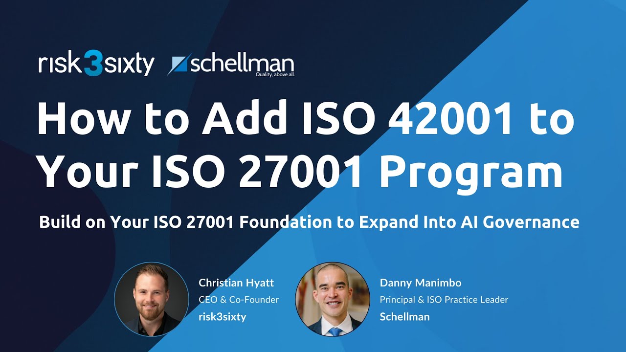 How to Add ISO 42001 to Your ISO 27001 Program with risk3sixty + Schellman