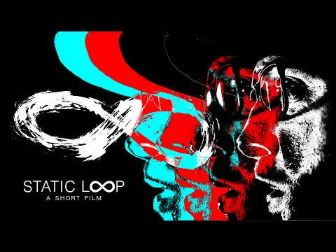 Static Loop — ट्रेलर (अंग्रेज़ी)