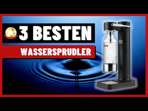 ✅ Wassersprudler Test (2022) - Wassersprudler im Vergleich!