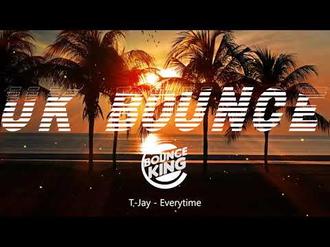 T Jay - Everytime || UK BOUNCE ||