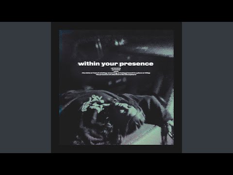 within your presence
