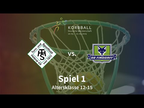 Spiel 1 | TuS Helpup vs. SG Findorff | AK 12-15 | Korbball DM 2025