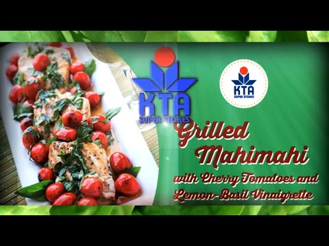 Grilled Mahimahi with Cherry Tomatoes and Lemon-Basil Vinaigrette by Chef Maka