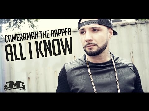 Cameraman The Rapper - All I Know