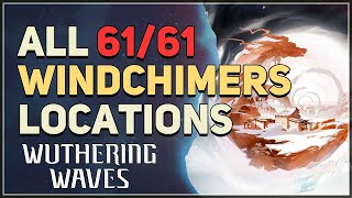All 61 Windchimer Locations Wuthering Waves
