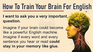 How to Train Your Brain for English || How To Learn English || Learn English Through Story