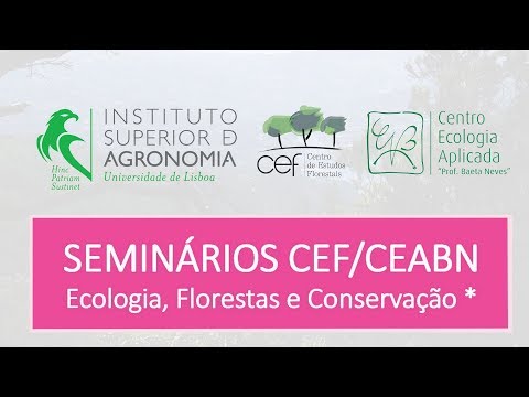 Seminários CEF-CEABN: Ecologia, Florestas e Conservação - 14.09.2018
