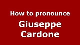 How to pronounce Giuseppe Cardone