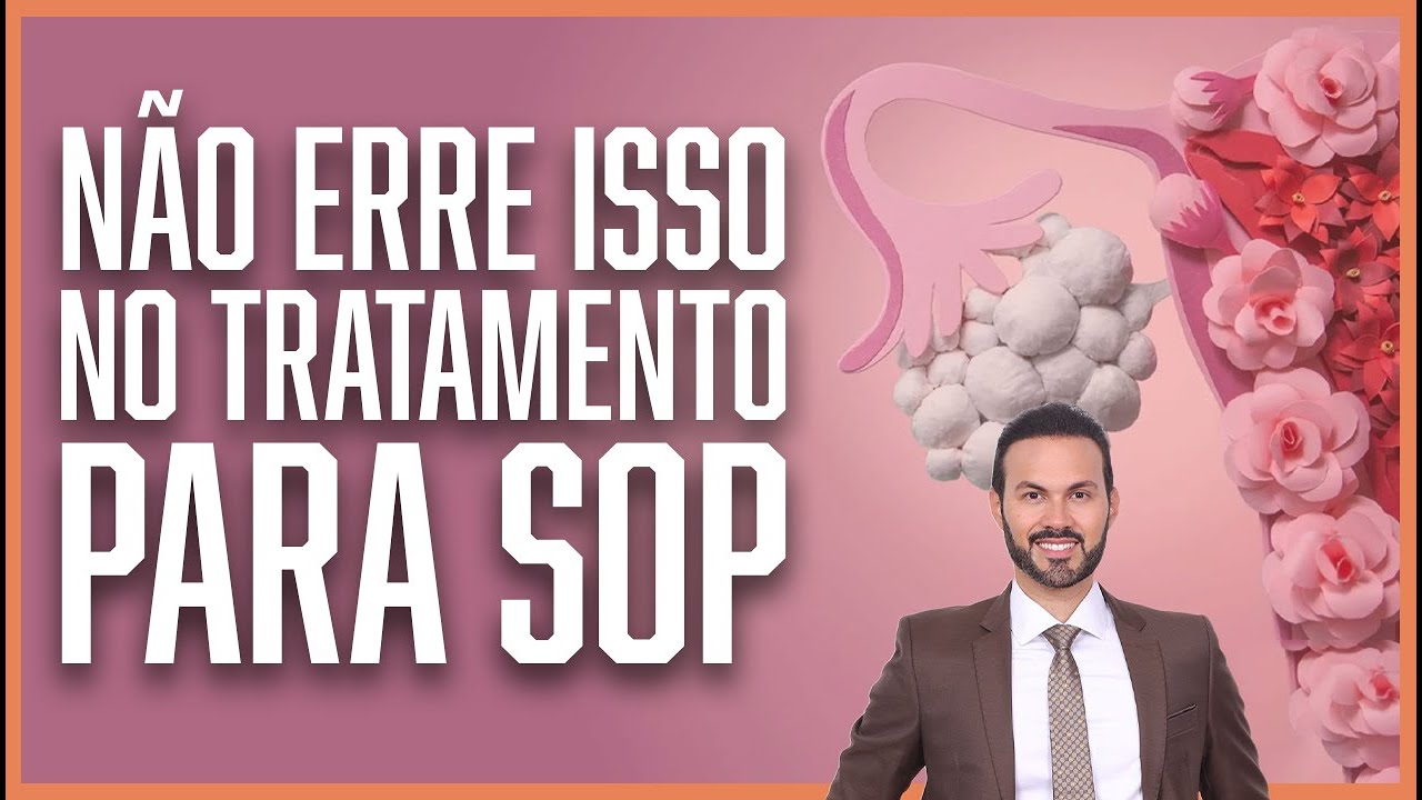 TRATAMENTO PARA SOP - 3 ERROS QUE PROFISSIONAIS DA SAÚDE NÃO PODEM COMETER |  Dr. André Vinícius