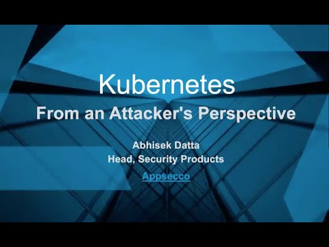 Kubernetes from a Attacker's Perspective