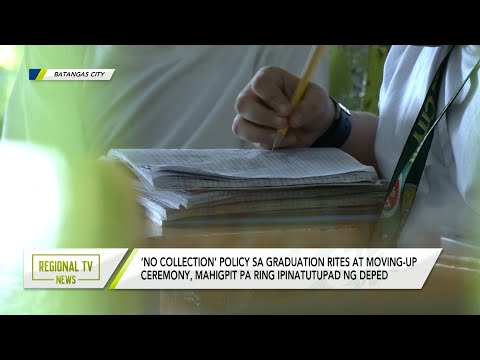 Regional TV News: ‘No Collection’ Policy, mahigpit pa ring ipinatutupad ng DEPED