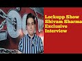 Shivam Sharma First Interview After Lockup Karan Kundra Tejasswi Prakash Kangana Ranaut Mumawar