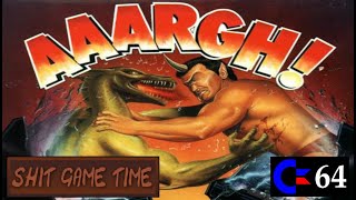 SHIT GAME TIME: AAARGH! (C64 - Contains Swearing!)
