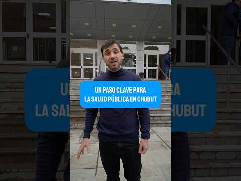 Un paso clave para la salud pública en Chubut