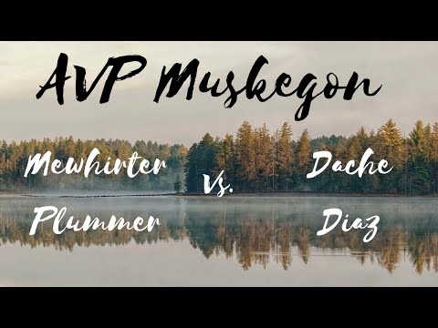 AVP Muskegon: Mewhirter/Plummer vs. Dache/Diaz