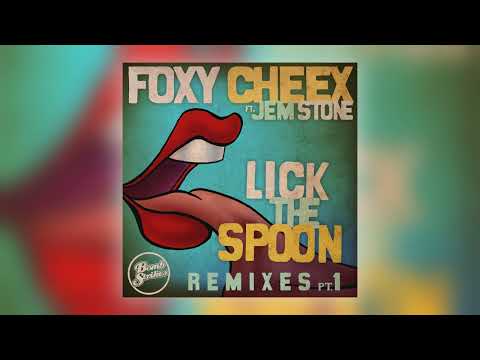 Foxy Cheex - Lick the Spoon (Funkanomics Vocal Remix) [feat. Jem Stone] [Audio]