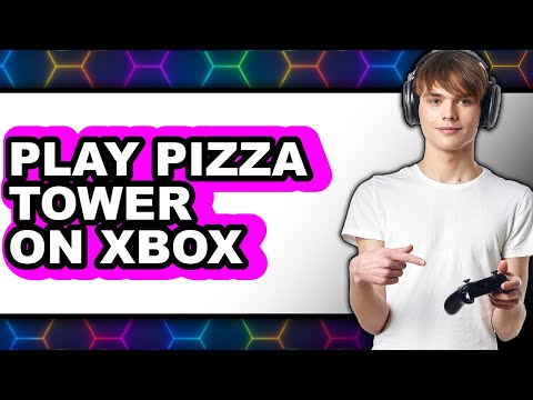 How To Play Pizza Tower On Xbox (Full Guide)