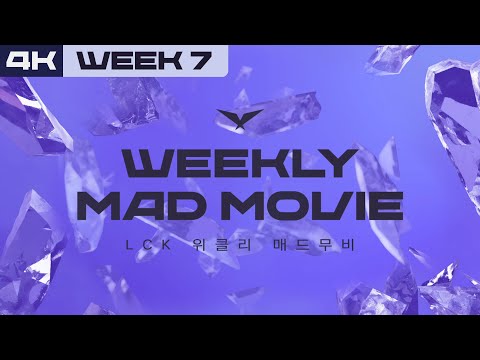 [4K] [LCK Weekly Mad Movie] WEEK7 | 2021 LCK Spring Split