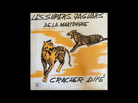Les Supers Jaguars De La Martinique - Cracher Difé