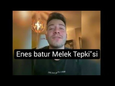 Enes Batur Melek Tepki"si