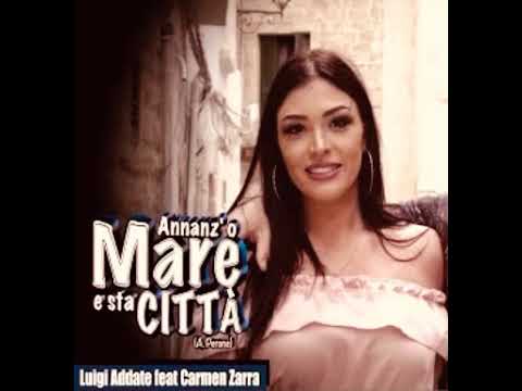 Luigi Addate Feat. Carmen Zarra - Annanz’ o mare e sta città