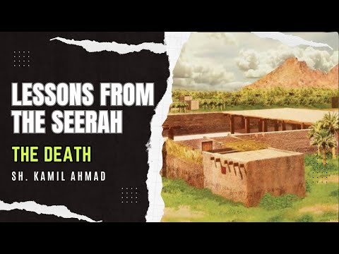 Lessons from the Seerah | 89 | The Death