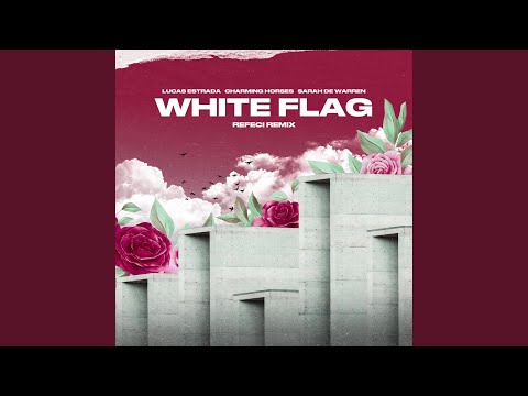 White Flag (Refeci Remix)