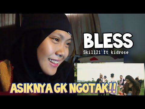 Skill21 ft. Kidrose - Bless MV Reaction!! VIBEnya Gk Ngotakk!!