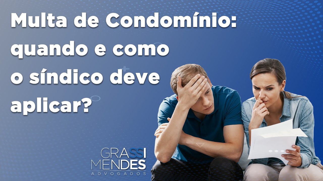 Multa de Condomínio quando e como o síndico deve aplicar