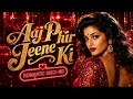 Aaj Phir Jeene Ki Retro Disco Mix Lata Mangeshkar Bollywood Disco Vibe