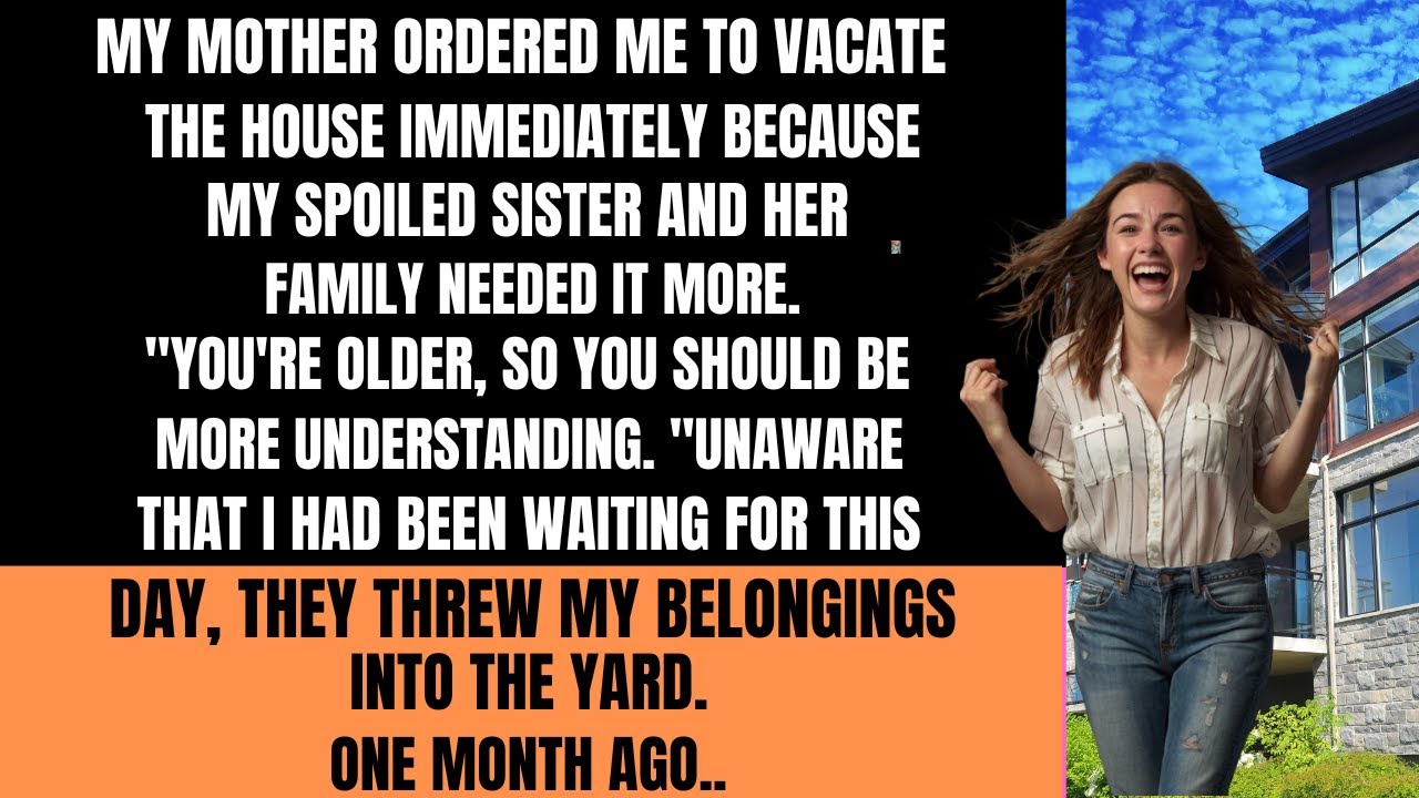 My Mom threw me out saying she didn’t need me, but when I won the money, they wanted me back…