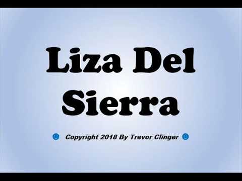How To Pronounce Liza Del Sierra