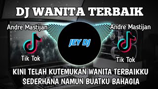 Download lagu DJ KINI TELAH KUTEMUKAN WANITA TERBAIKKU REMIX | VIRAL TIK TOK FULL BASS TERBARU mp3