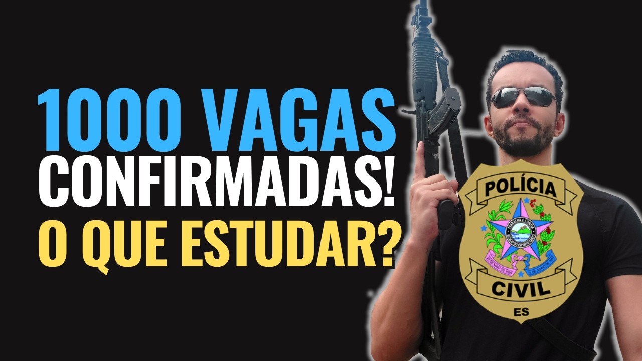 Concurso Polícia Civil ES 2025: 1000 Vagas Confirmadas! Saiba o que Estudar