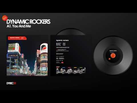 Dynamic Rockers - You And Me (Radio Edit)