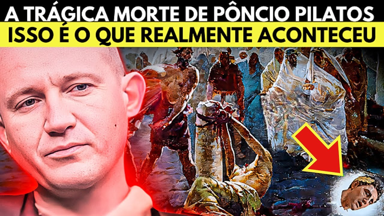 A TRÁGICA MORTE DE PÔNCIO PILATOS APÓS CRUCIFICAR JESUS