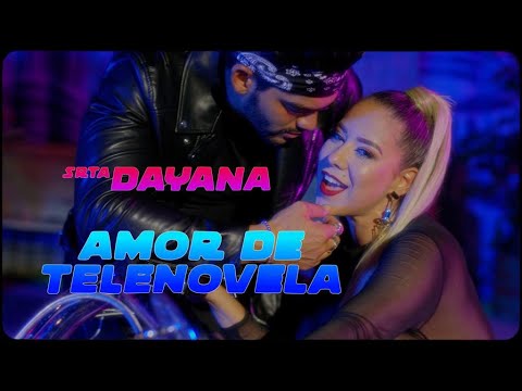Srta. Dayana - Amor de Telenovela (Official Music Video)