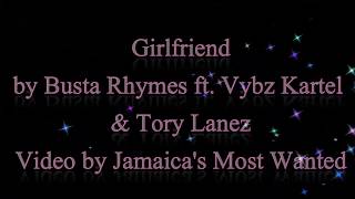 Girlfriend - Busta Rhymes ft. Vybz Kartel & Tory Lanez (Lyrics)
