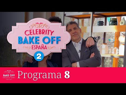 CELEBRITY BAKE OFF ESPAÑA: Famosos al Horno - Programa 8 [2025.02.24]
