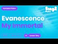 Evanescence - My Immortal (Lower Key) Karaoke Piano