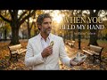 When You Held My Hand - RafaelValerio-RV ( Official Lyric ) 
