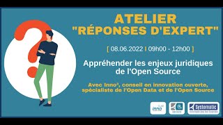 [ REPLAY ] Atelier Réponses d&rsquo;Expert&nbsp;: Appréhender les enjeux juridiques de l&rsquo;Open Source – 08/06/22