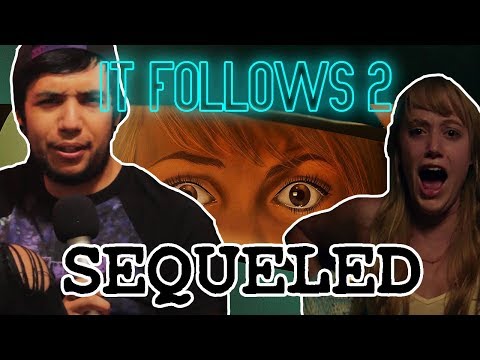 Sequeled - It Follows 2