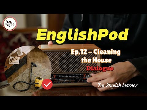 Dialogue Ep.12 - Cleaning the House #EnglishPod