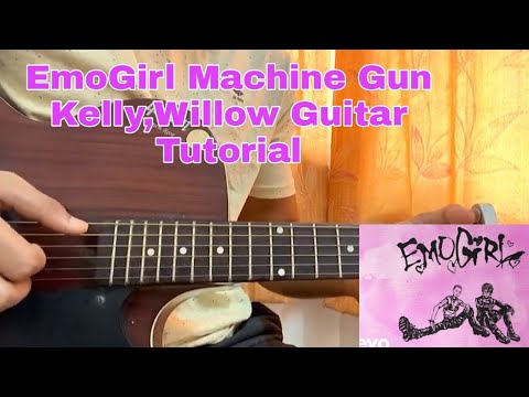 Thumbnail for Machine Gun Kelly - emo girl ft.WILLOW | Guitar Tutorial | Lesson | Chords by machine gun kell
