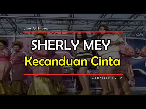 SHERLY MEY [Kecanduan Cinta] Live At Inbox (16-12-2014) Courtesy SCTV