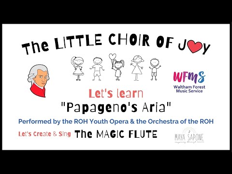 "PAPAGENO's ARIA" (LYRICS) Create & Sing The Magic Flute - The LITTLE CHOIR Of JOY