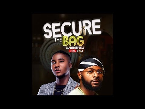 Martinsfeelz ft Falz secure the bag