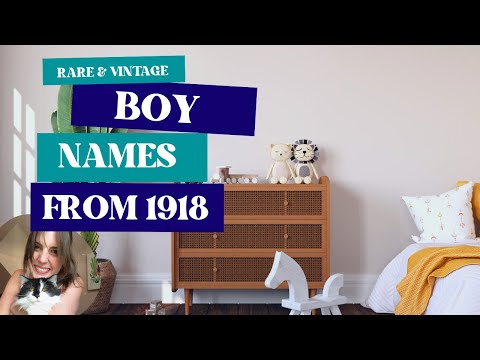 Rare Boy Names from 1918 | Unique Baby Names | Names Outside the Top 1000 | Vintage Baby Names